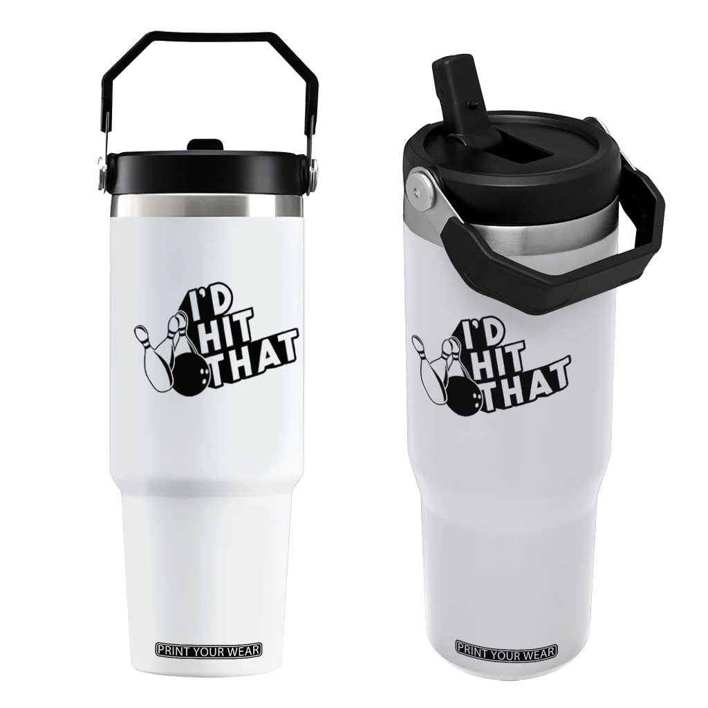 Funny Bowling Flip Straw Tumbler I'D Hit That Quote Bowling Pin Ball TS11 One Size: 30 oz White Print Your Wear