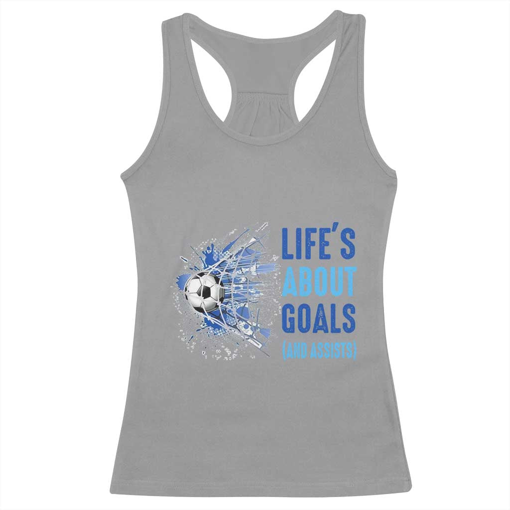 Soccer Lover Racerback Tank Top Life's About Goals And Assists Coach TS11 Sport Gray Print Your Wear