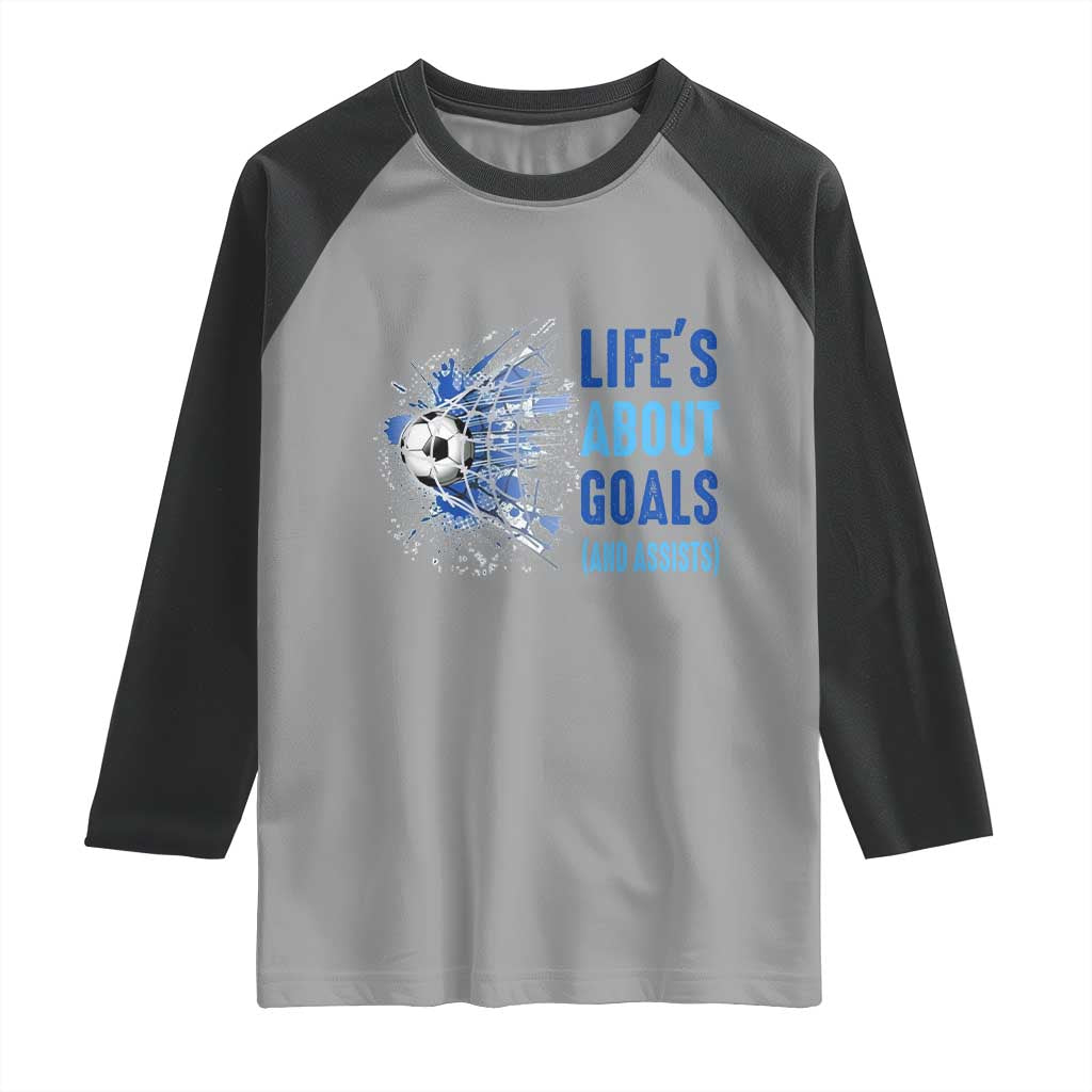 Soccer Lover Raglan Shirt Life's About Goals And Assists Coach TS11 Sport Gray Black Print Your Wear