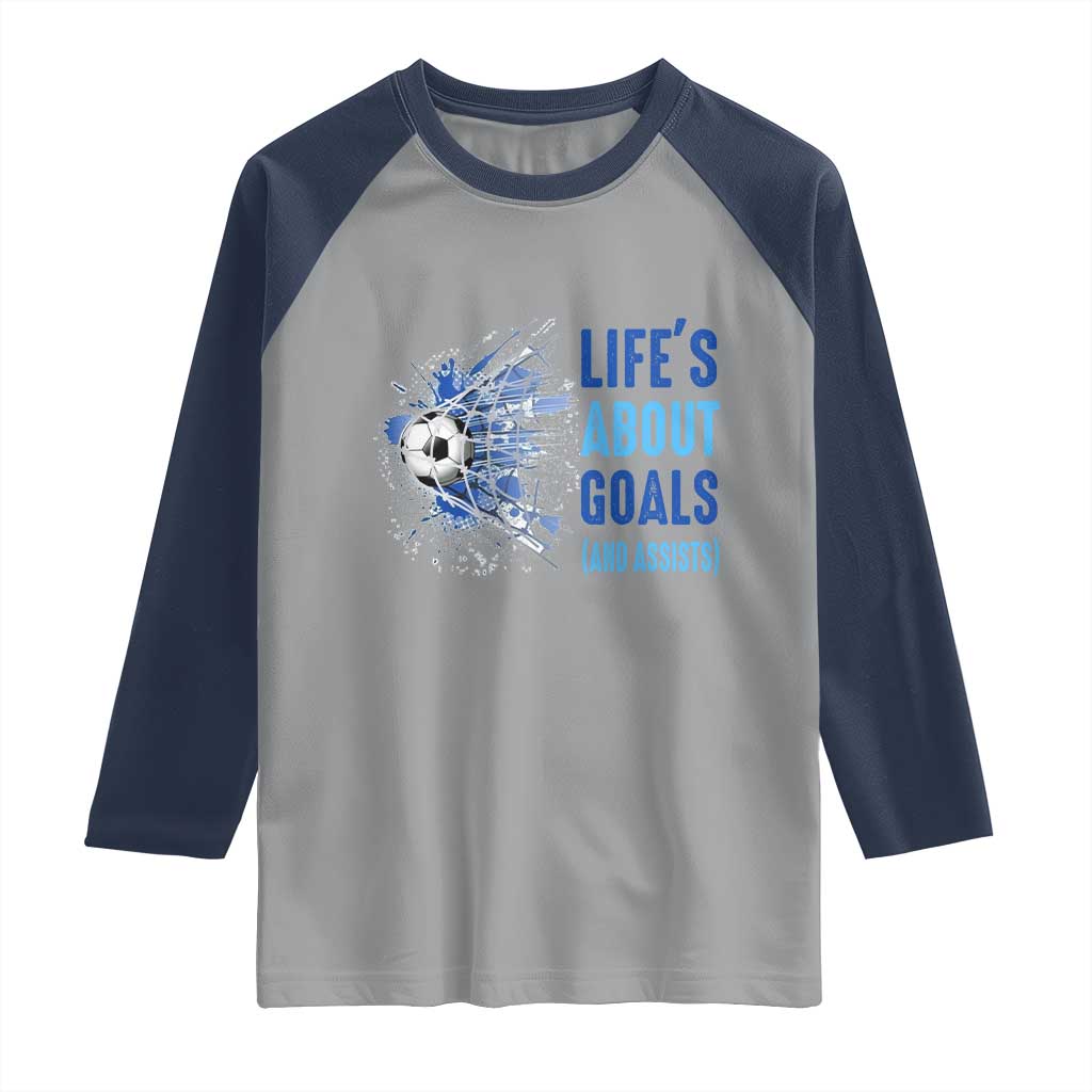 Soccer Lover Raglan Shirt Life's About Goals And Assists Coach TS11 Sport Gray Navy Print Your Wear