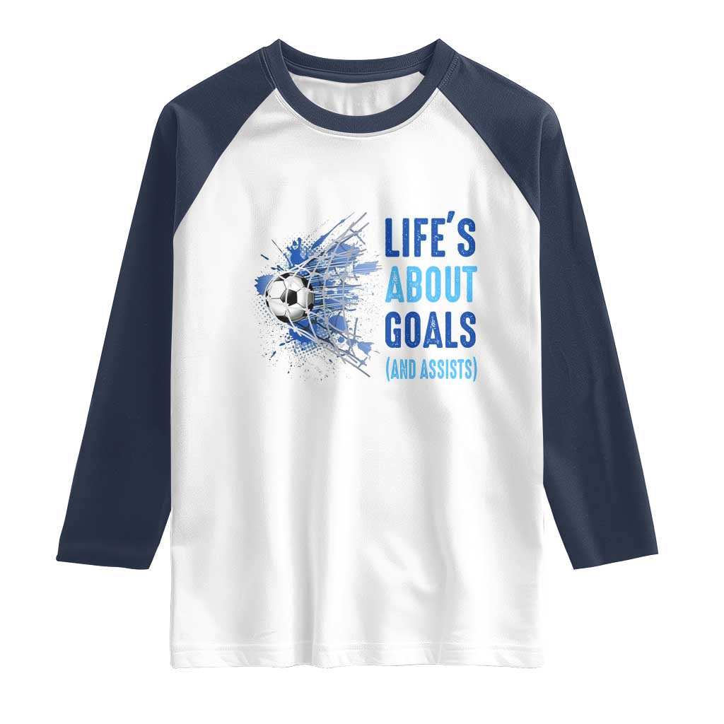 Soccer Lover Raglan Shirt Life's About Goals And Assists Coach TS11 White Navy Print Your Wear