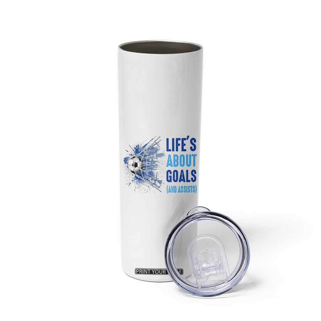 Soccer Lover Skinny Tumbler Life's About Goals And Assists Coach TS11 Print Your Wear