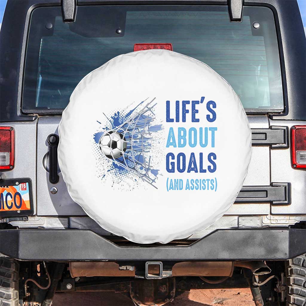 Soccer Lover Spare Tire Cover Life's About Goals And Assists Coach TS11 No hole White Print Your Wear