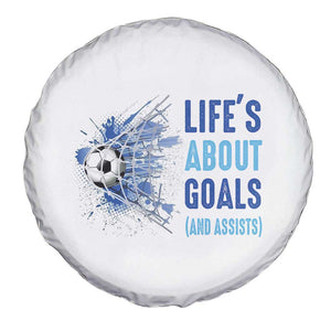 Soccer Lover Spare Tire Cover Life's About Goals And Assists Coach TS11 Print Your Wear