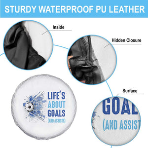 Soccer Lover Spare Tire Cover Life's About Goals And Assists Coach TS11 Print Your Wear