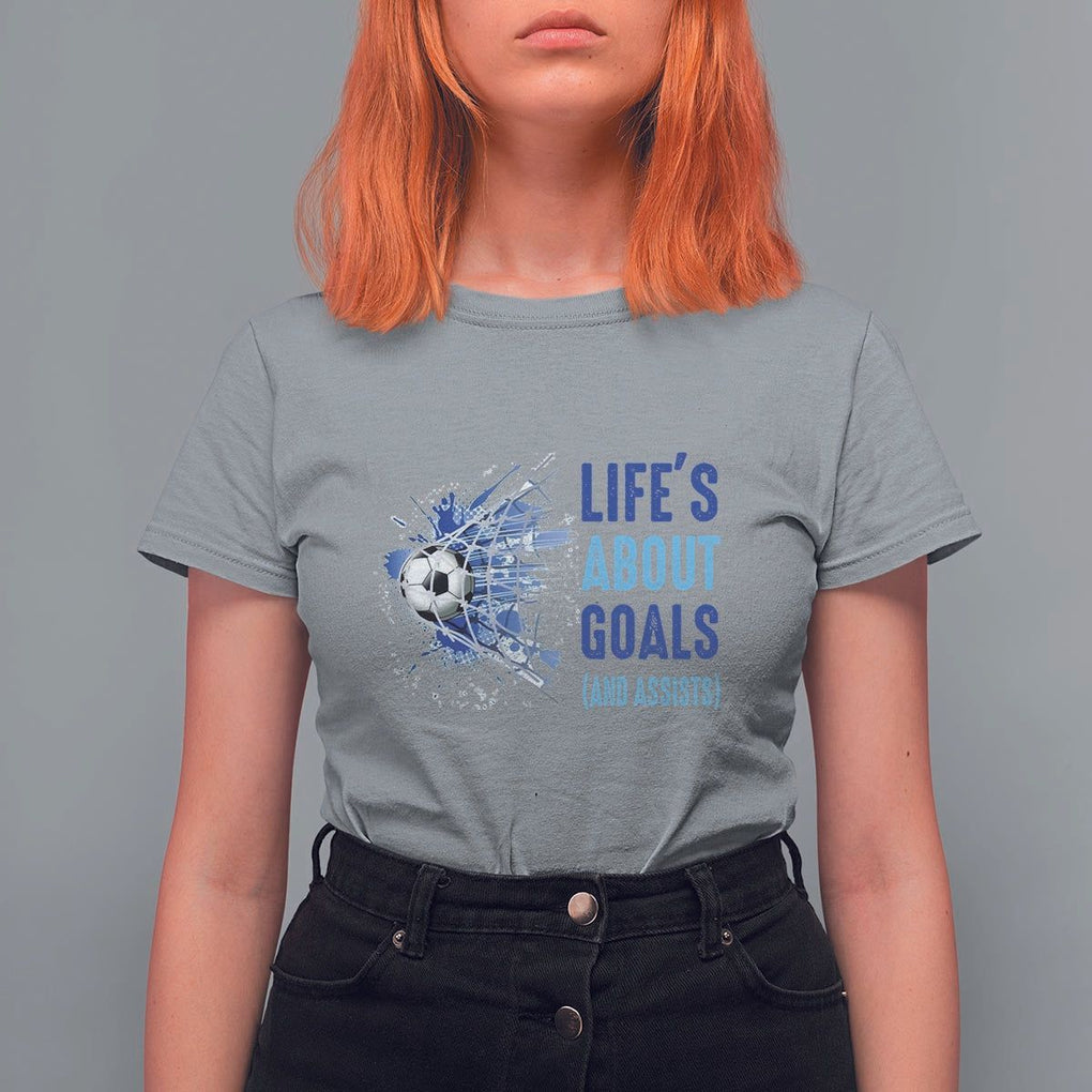 Soccer Lover T Shirt For Women Life's About Goals And Assists Coach TS11 Sport Gray Print Your Wear