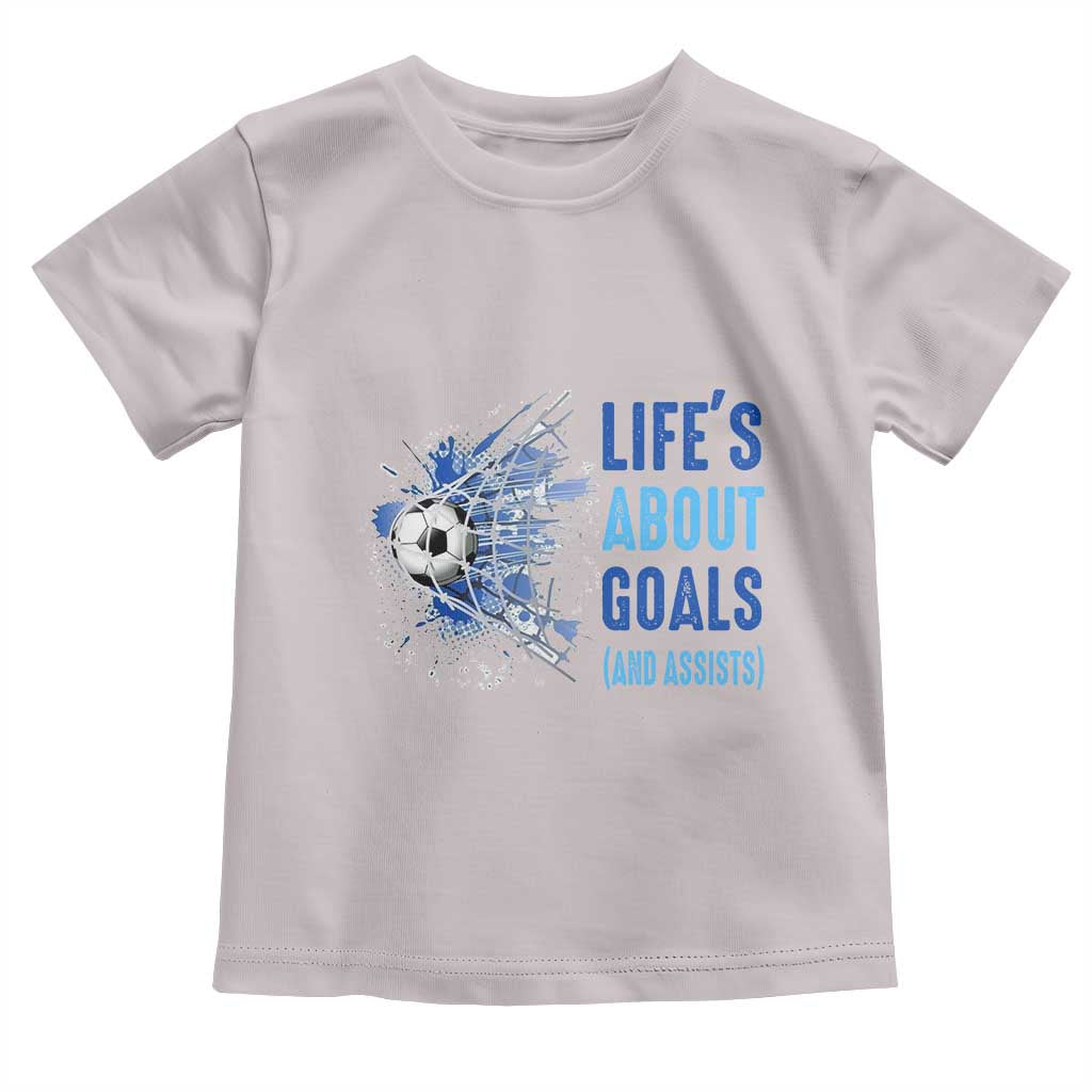 Soccer Lover Toddler T Shirt Life's About Goals And Assists Coach TS11 Ice Gray Print Your Wear