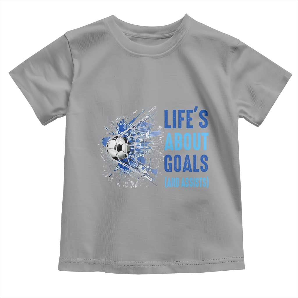 Soccer Lover Toddler T Shirt Life's About Goals And Assists Coach TS11 Sport Gray Print Your Wear