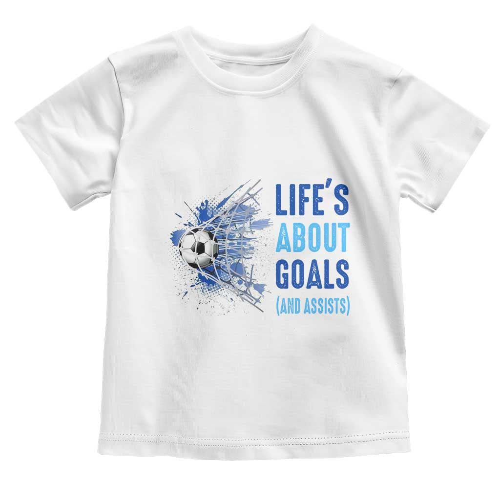 Soccer Lover Toddler T Shirt Life's About Goals And Assists Coach TS11 White Print Your Wear