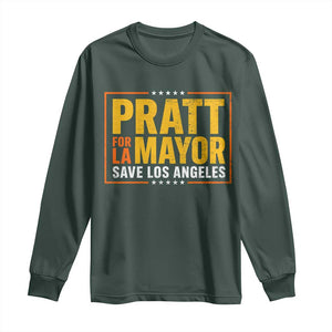 Pratt For Mayor Save Los Angeles Long Sleeve Shirt Spencer Supporter TS11 Dark Forest Green Print Your Wear