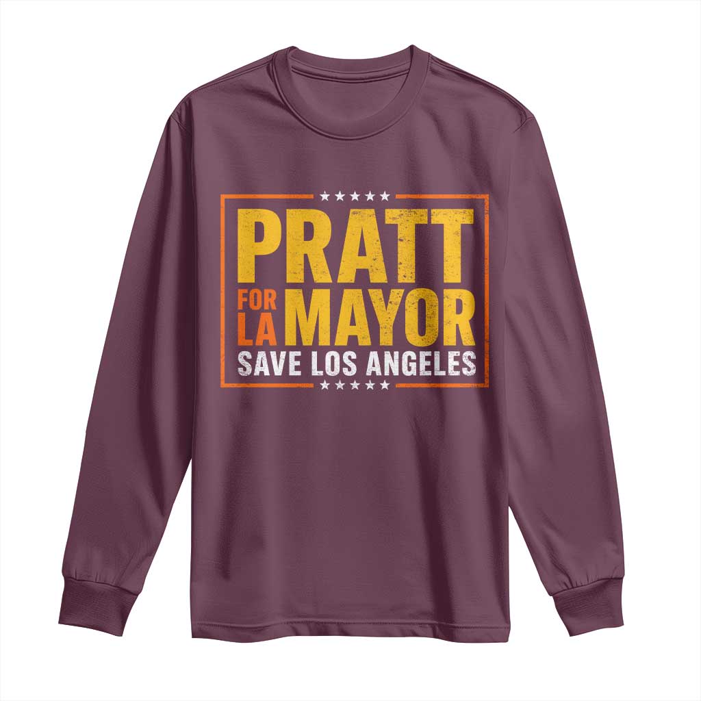 Pratt For Mayor Save Los Angeles Long Sleeve Shirt Spencer Supporter TS11 Maroon Print Your Wear