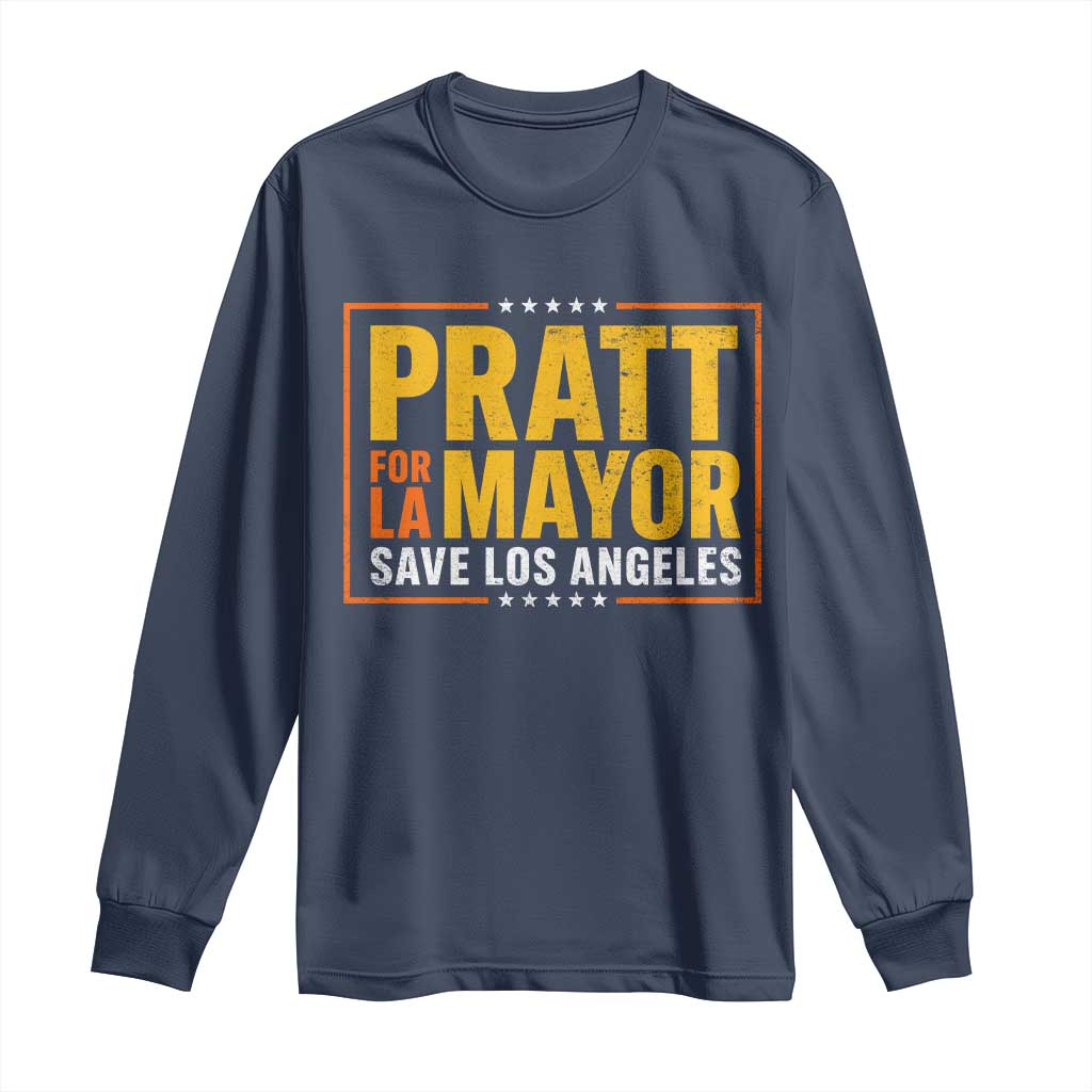 Pratt For Mayor Save Los Angeles Long Sleeve Shirt Spencer Supporter TS11 Navy Print Your Wear