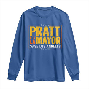 Pratt For Mayor Save Los Angeles Long Sleeve Shirt Spencer Supporter TS11 Royal Blue Print Your Wear
