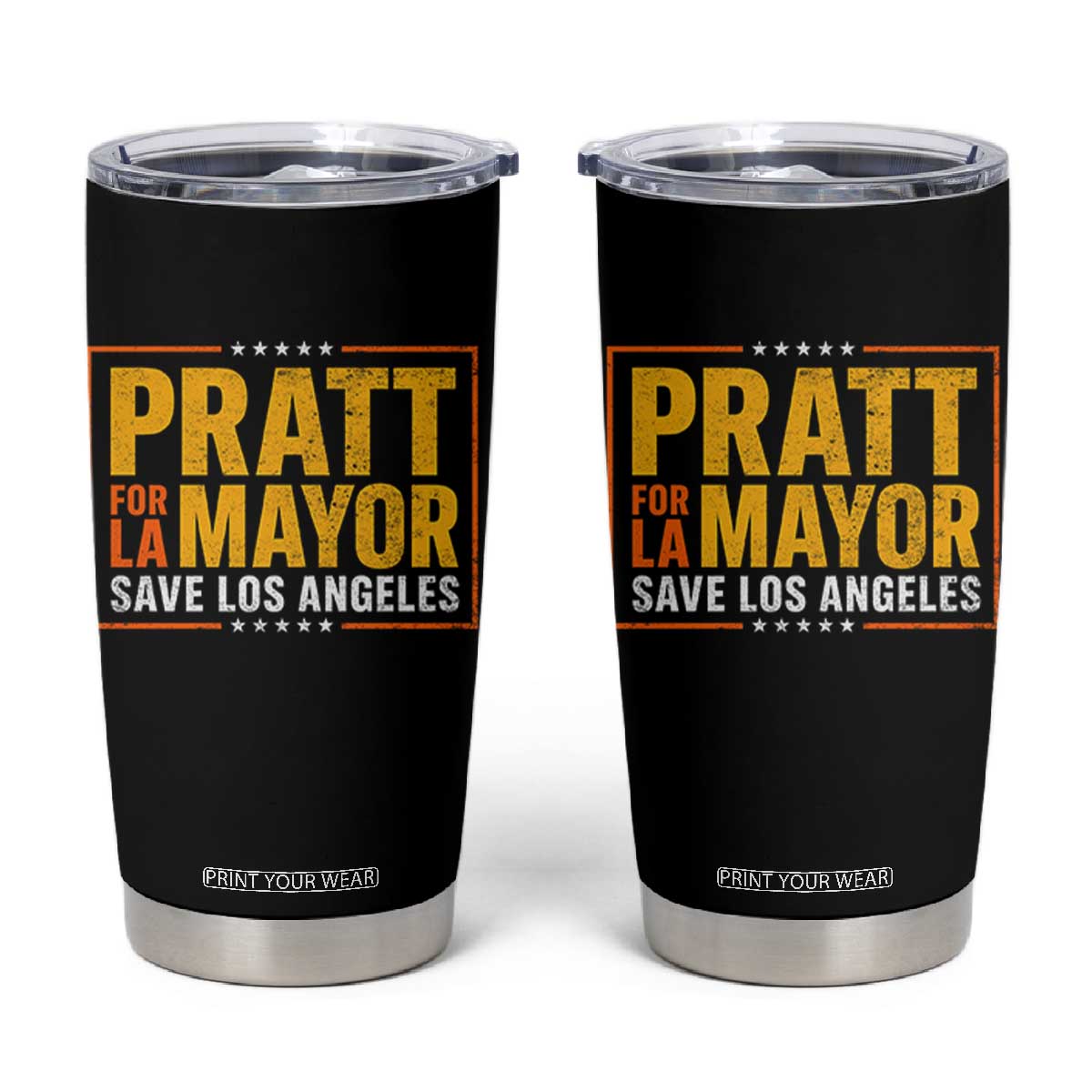 Pratt For Mayor Save Los Angeles Tumbler Cup Spencer Supporter TS11 Black Print Your Wear