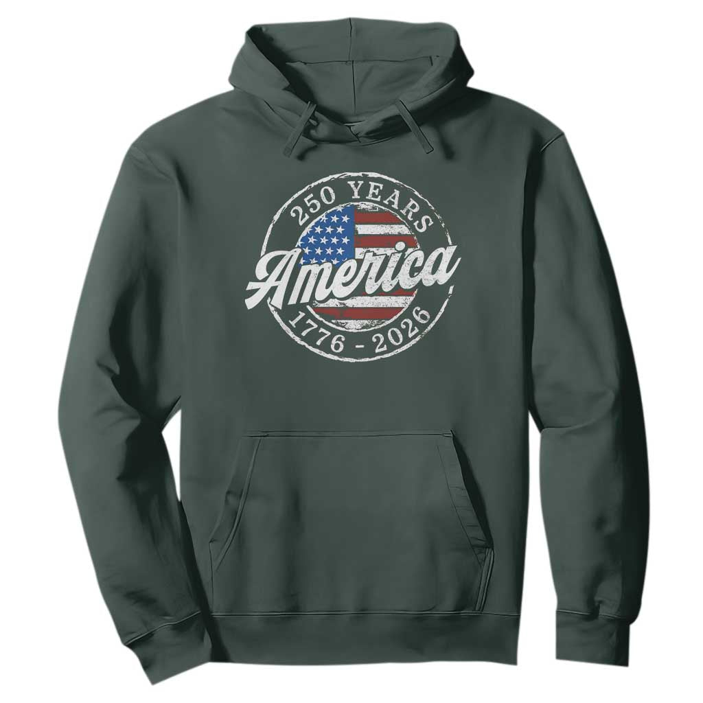 America 250 Years 1776 2026 Hoodie 250th Anniversary USA Vintage USA Flag TS11 Dark Forest Green Print Your Wear