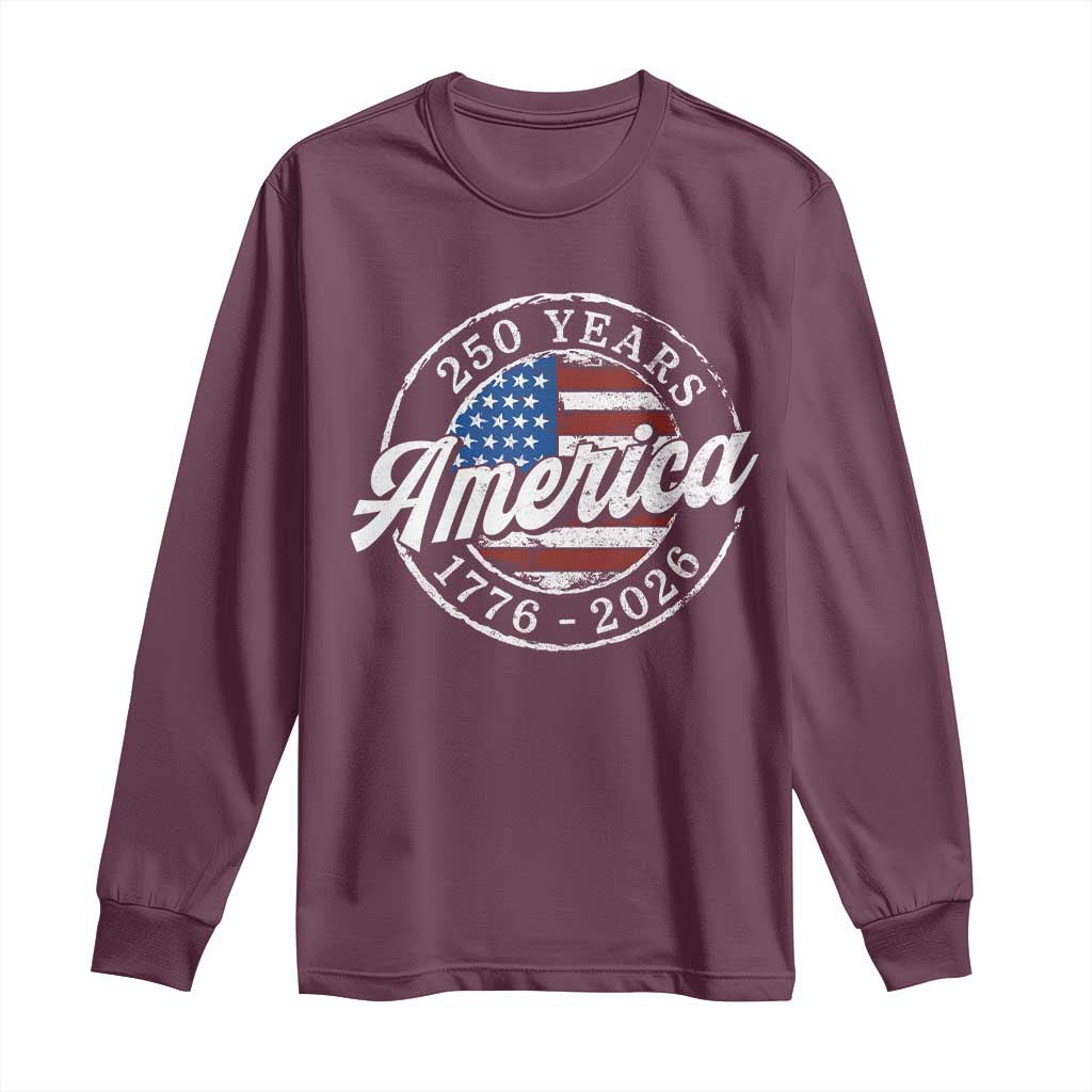 America 250 Years 1776 2026 Long Sleeve Shirt 250th Anniversary USA Vintage USA Flag