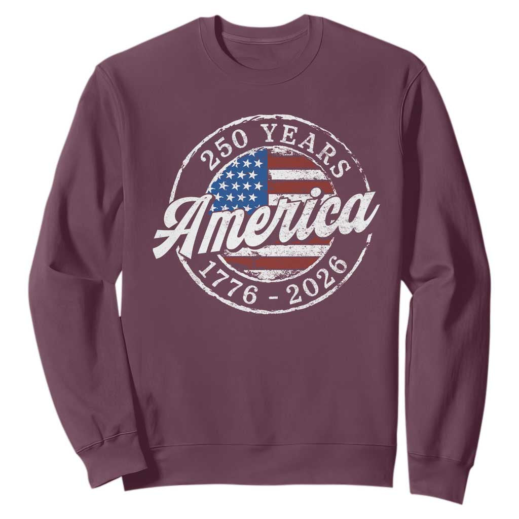 America 250 Years 1776 2026 Sweatshirt 250th Anniversary USA Vintage USA Flag