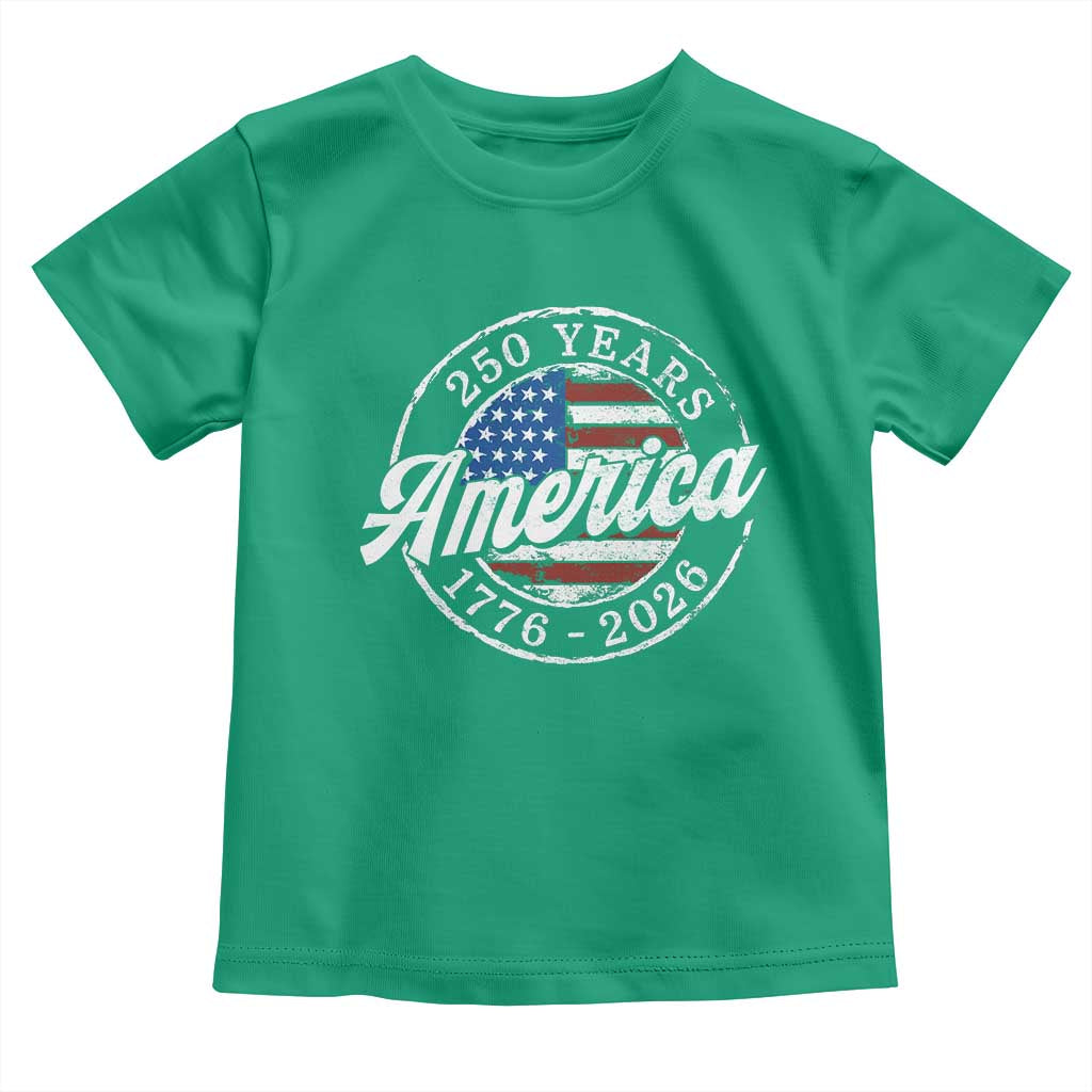 America 250 Years 1776 2026 Toddler T Shirt 250th Anniversary USA Vintage USA Flag