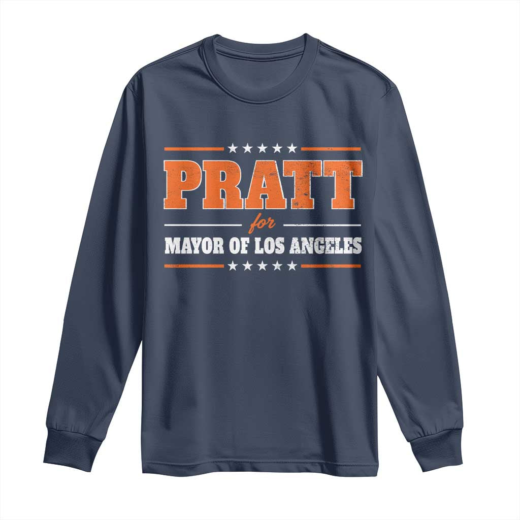 Pratt For Mayor Of Los Angeles Long Sleeve Shirt LA Mayoral Election US Political TS11 Navy Print Your Wear
