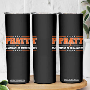 Pratt For Mayor Of Los Angeles Skinny Tumbler LA Mayoral Election US Political TS11 Print Your Wear