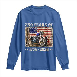 250 Years Of Freedom Motorcycle Patriotic Biker 1776 2026 Long Sleeve Shirt