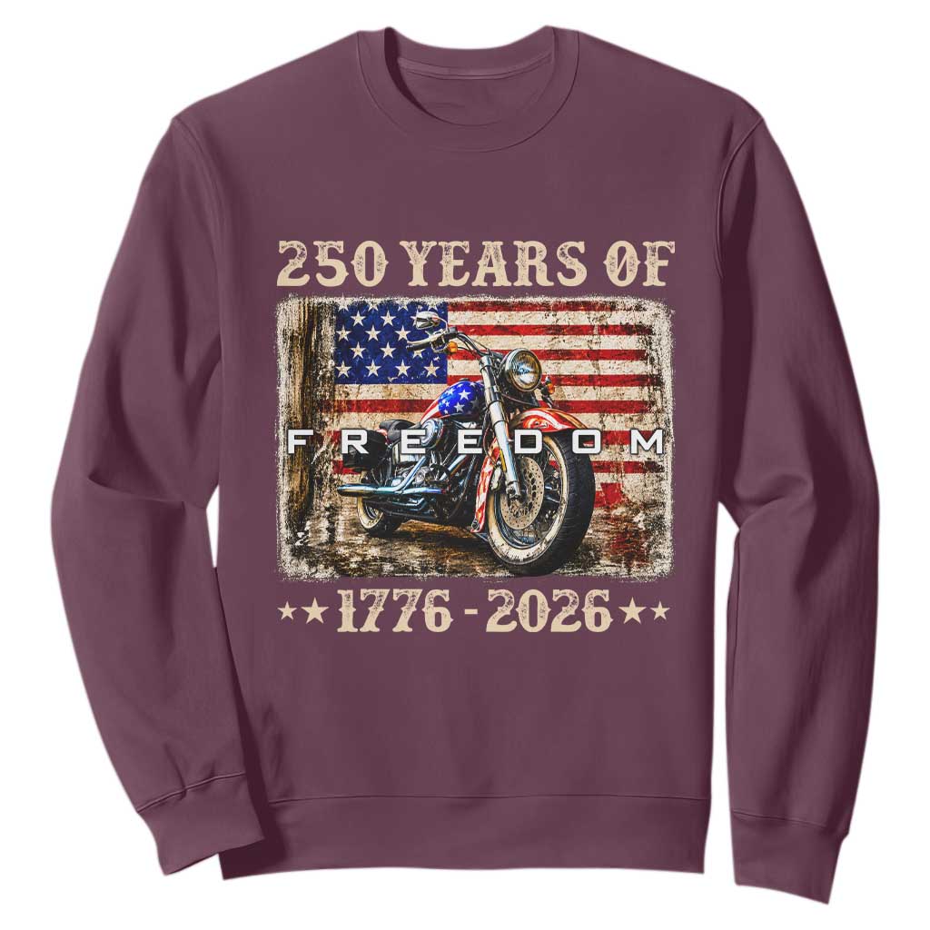 250 Years Of Freedom Motorcycle Patriotic Biker 1776 2026 Sweatshirt