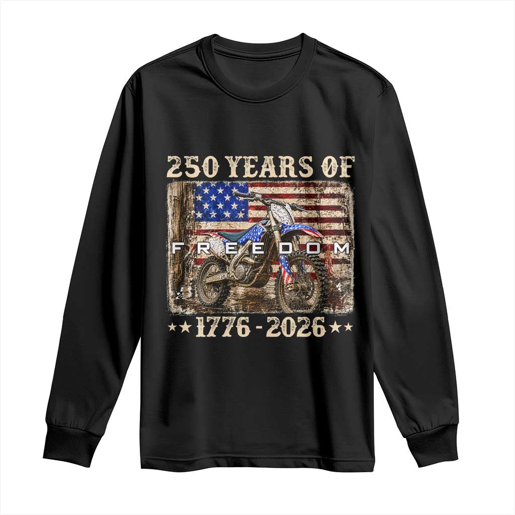 250 Years Of Freedom Dirt Bike Motocross 1776 2026 Long Sleeve Shirt TS11 Black Print Your Wear