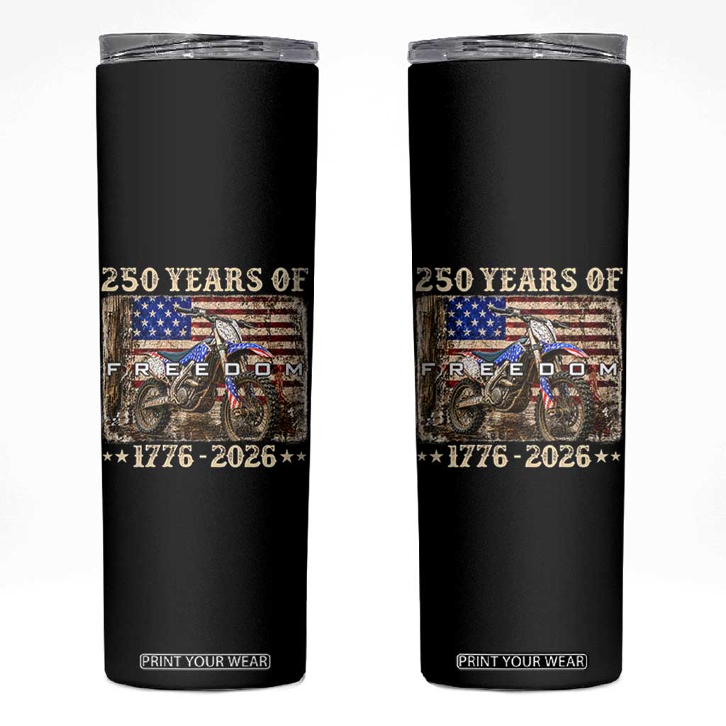 250 Years Of Freedom Dirt Bike Motocross 1776 2026 Skinny Tumbler TS11 Black Print Your Wear