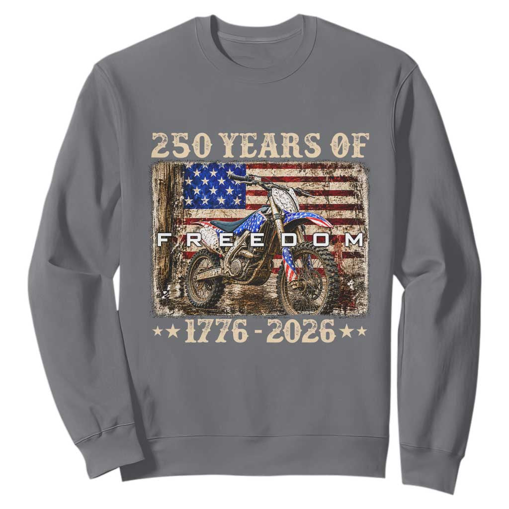 250 Years Of Freedom Dirt Bike Motocross 1776 2026 Sweatshirt