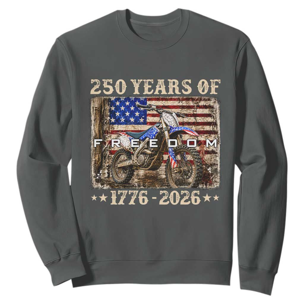 250 Years Of Freedom Dirt Bike Motocross 1776 2026 Sweatshirt