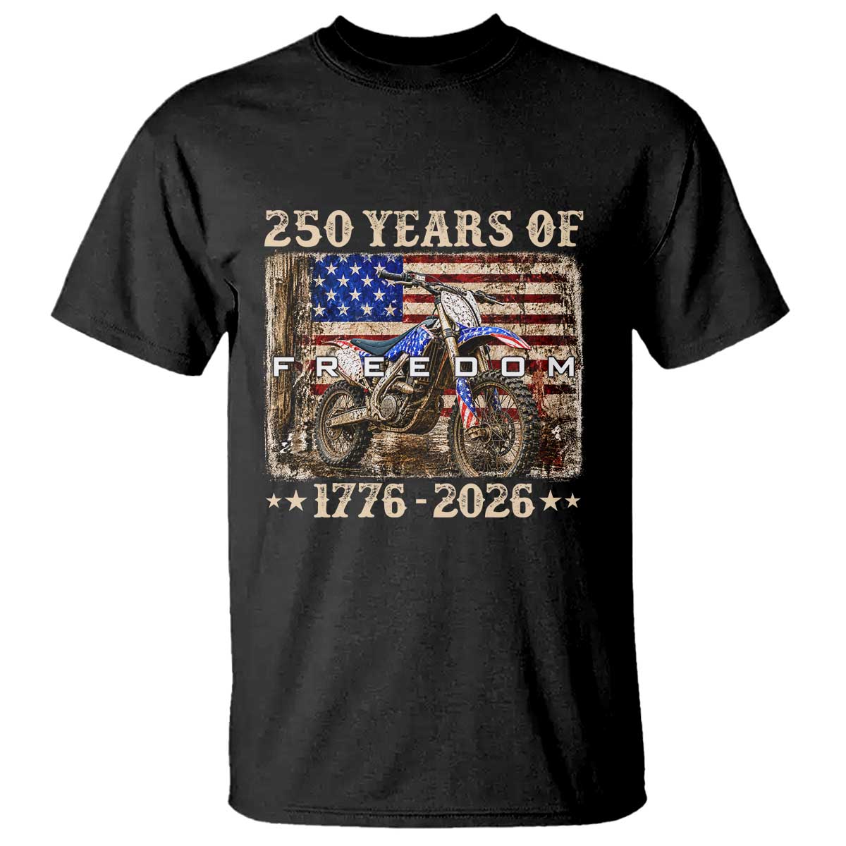 250 Years Of Freedom Dirt Bike Motocross 1776 2026 T Shirt TS11 Black Print Your Wear