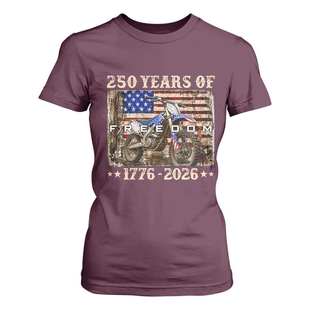 250 Years Of Freedom Dirt Bike Motocross 1776 2026 T Shirt For Women TS11 Maroon Print Your Wear