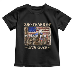 250 Years Of Freedom Dirt Bike Motocross 1776 2026 Toddler T Shirt