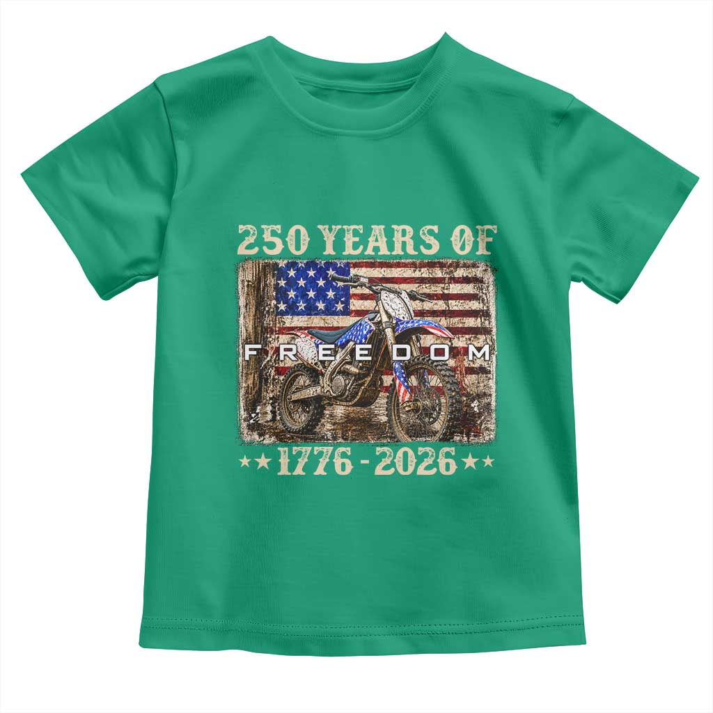 250 Years Of Freedom Dirt Bike Motocross 1776 2026 Toddler T Shirt