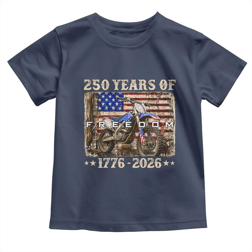 250 Years Of Freedom Dirt Bike Motocross 1776 2026 Toddler T Shirt