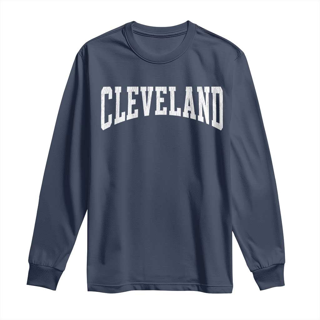 Cleveland Ohio OH City Throwback Design Vintage Long Sleeve Shirt TS11 Navy Print Your Wear