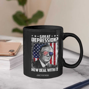 Franklin D Roosevelt Coffee Mug Great Depression New Deal With It TS11 Print Your Wear