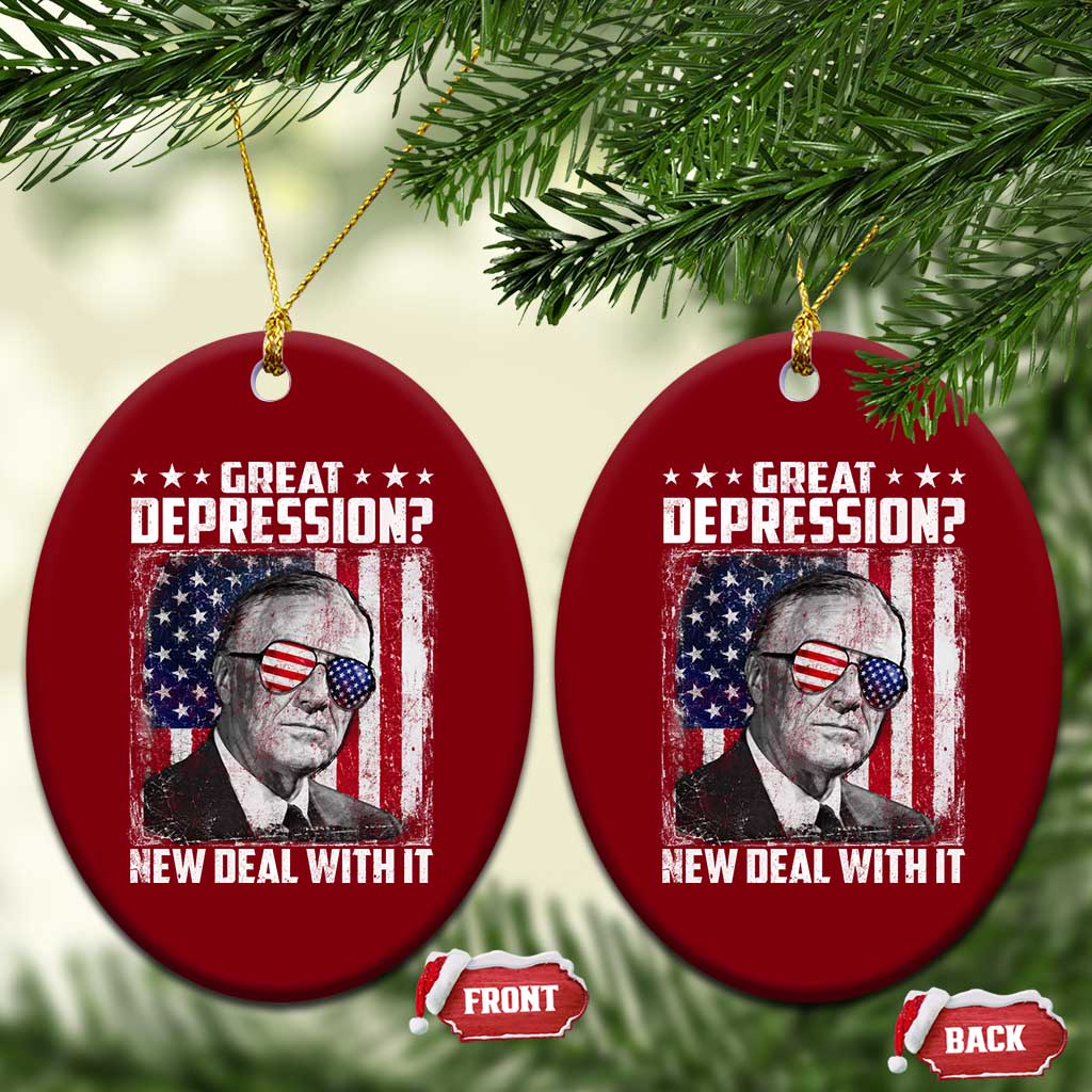 Franklin D Roosevelt Ceramic Ornament Great Depression New Deal With It TS11 Print Your Wear