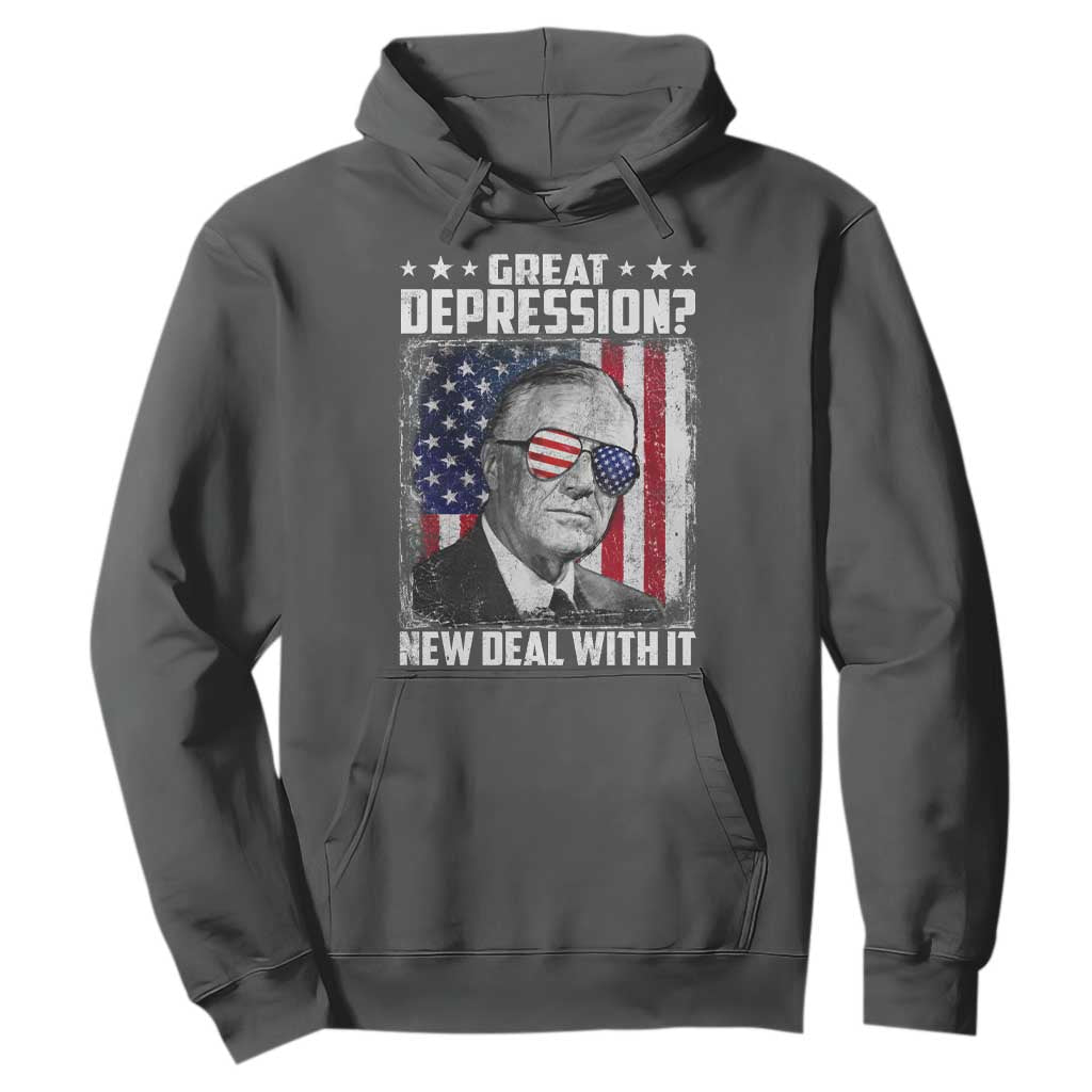 Franklin D Roosevelt Hoodie Great Depression New Deal With It TS11 Dark Heather Print Your Wear