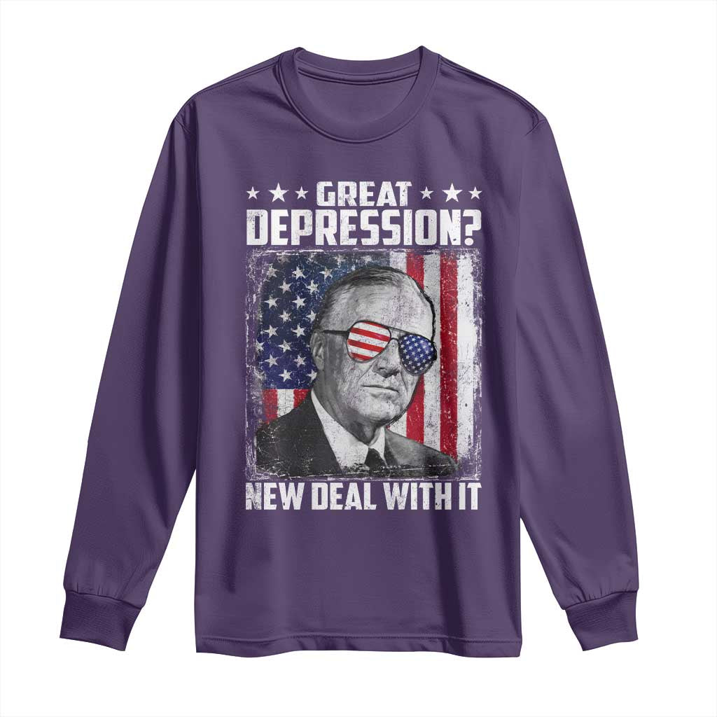 Franklin D Roosevelt Long Sleeve Shirt Great Depression New Deal With It TS11 Purple Print Your Wear