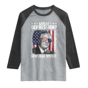 Franklin D Roosevelt Raglan Shirt Great Depression New Deal With It TS11 Heather Gray Heather Charcoal Print Your Wear