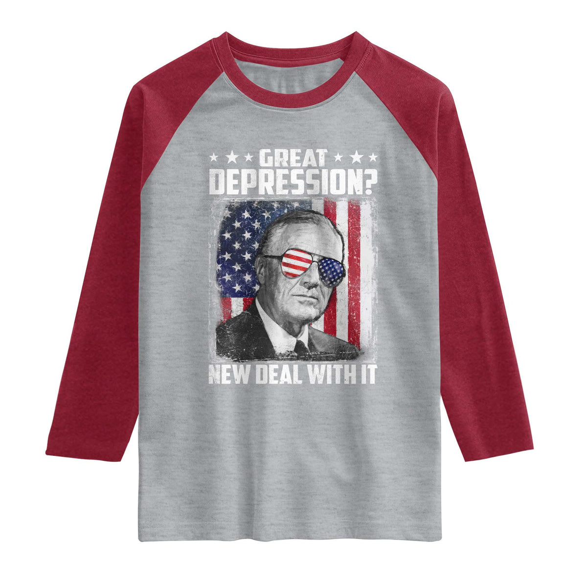 Franklin D Roosevelt Raglan Shirt Great Depression New Deal With It TS11 Heather Gray Heather Red Print Your Wear