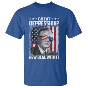 Franklin D Roosevelt T Shirt Great Depression New Deal With It TS11 Royal Blue Print Your Wear