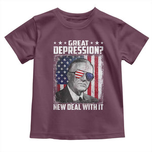 Franklin D Roosevelt Toddler T Shirt Great Depression New Deal With It TS11 Maroon Print Your Wear