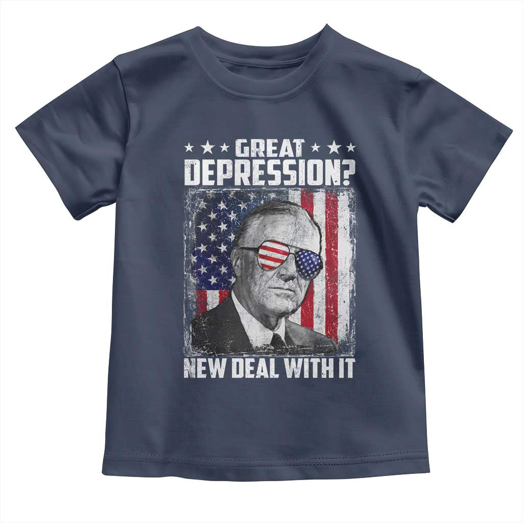 Franklin D Roosevelt Toddler T Shirt Great Depression New Deal With It TS11 Navy Print Your Wear