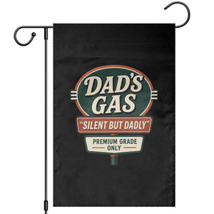 Dads Gas Silent But Dadly Garden Flag Funny Fart Dad Farting Father's Day TS11 Black Print Your Wear