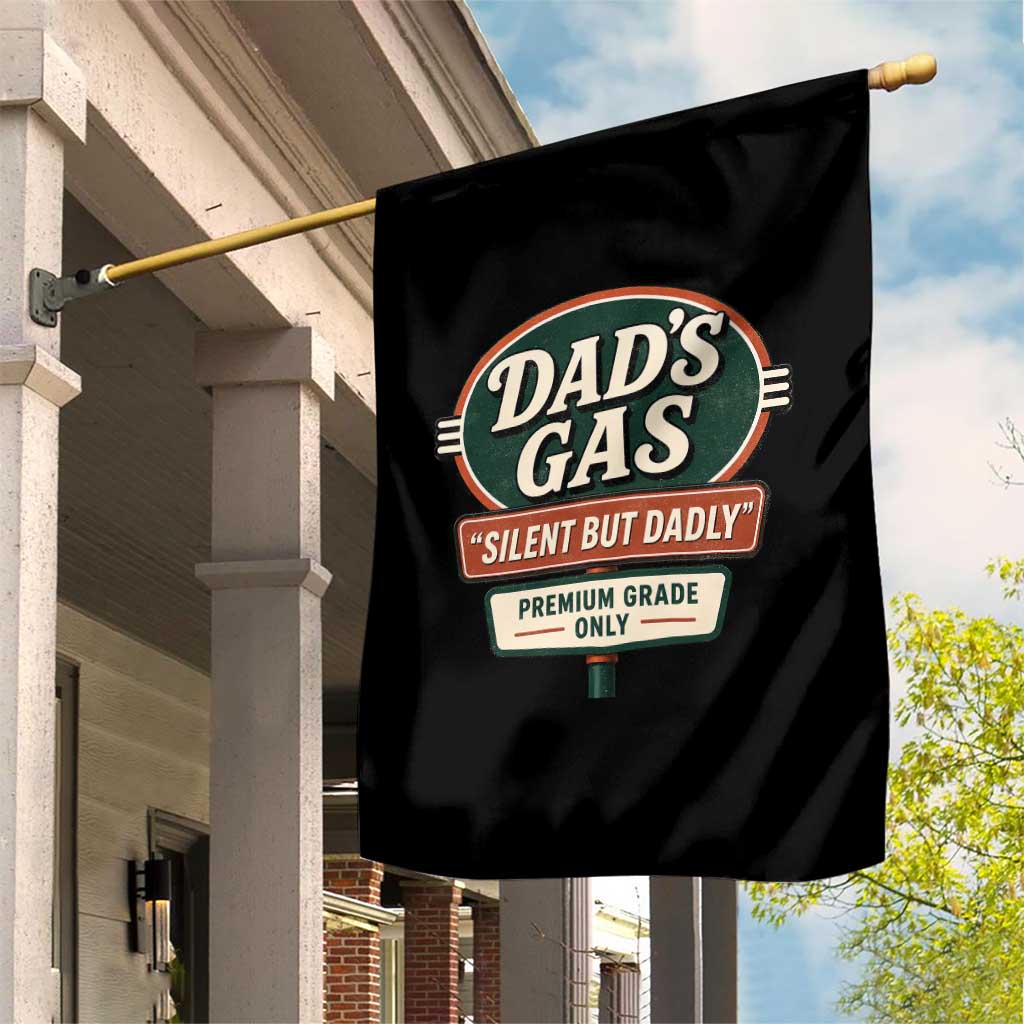 Dads Gas Silent But Dadly Garden Flag Funny Fart Dad Farting Father's Day TS11 Print Your Wear