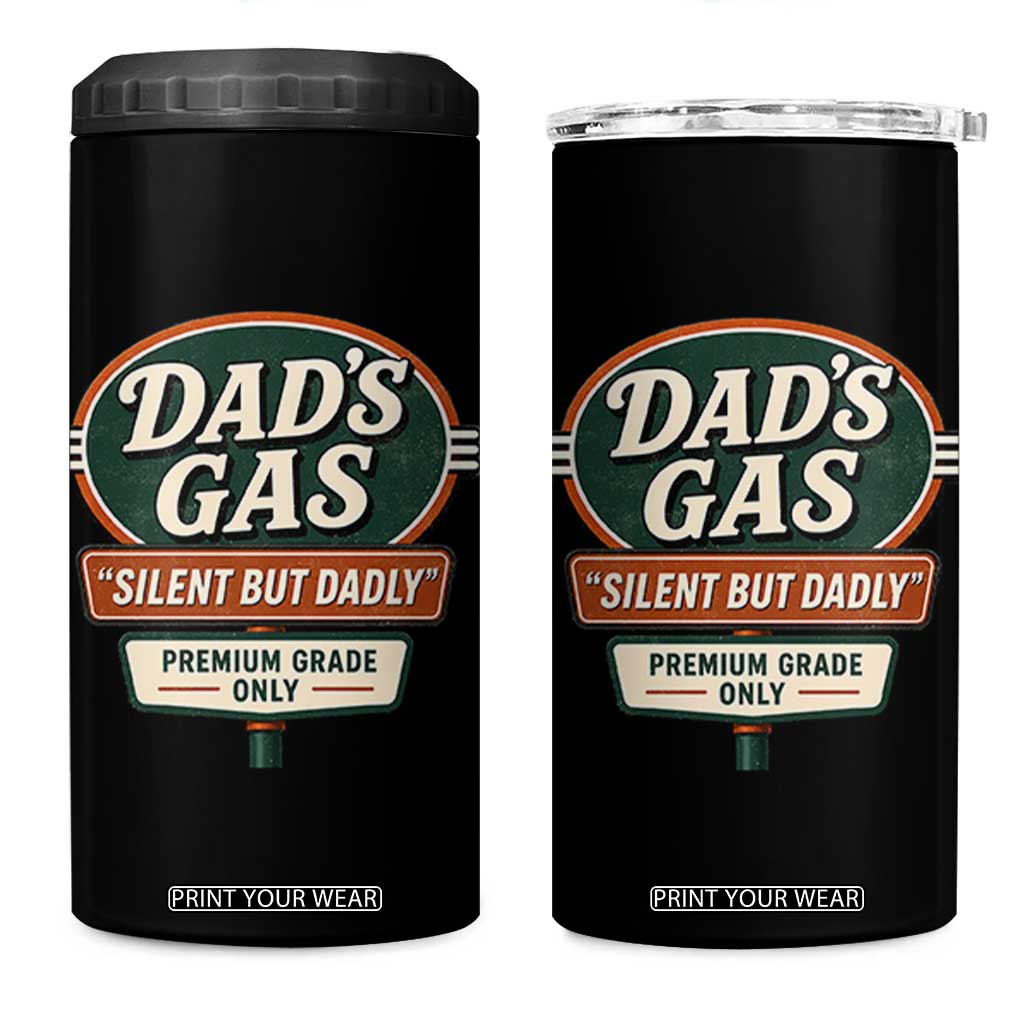 Dads Gas Silent But Dadly 4 in 1 Can Cooler Tumbler Funny Fart Dad Farting Father's Day TS11 One Size: 16 oz Black Print Your Wear