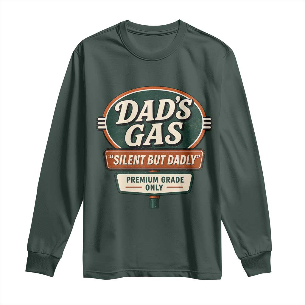 Dads Gas Silent But Dadly Long Sleeve Shirt Funny Fart Dad Farting Father's Day TS11 Dark Forest Green Print Your Wear