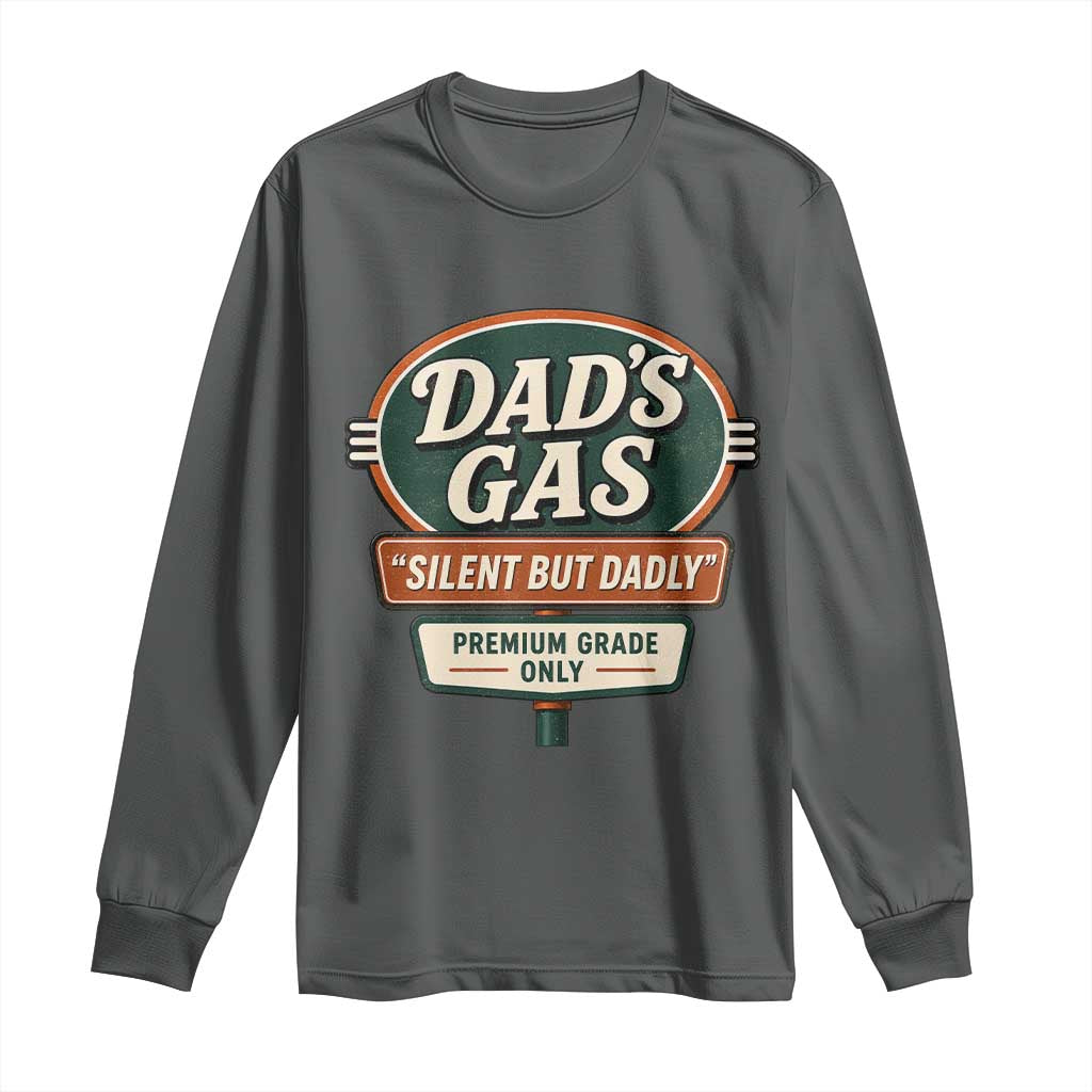 Dads Gas Silent But Dadly Long Sleeve Shirt Funny Fart Dad Farting Father's Day TS11 Dark Heather Print Your Wear